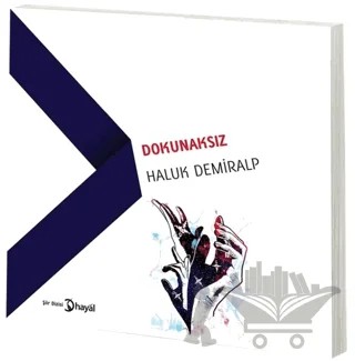 Dokunaksız – Haluk Demiralp – Hayal Yayınları kitap kapağı