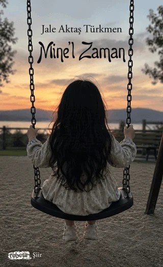 Mine’l Zaman – Jale Aktaş Türkmen – Tebeşir Yayınları kitap kapağı