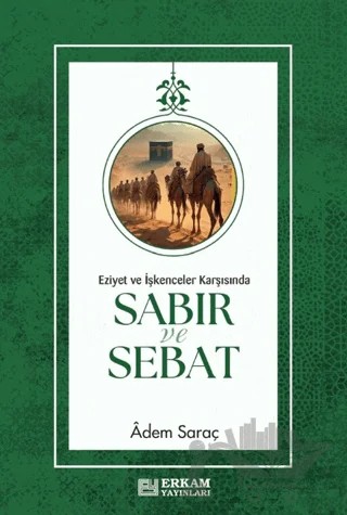 Sabır ve Sebat – Adem Saraç – Erkam Yayınları kitap kapağı