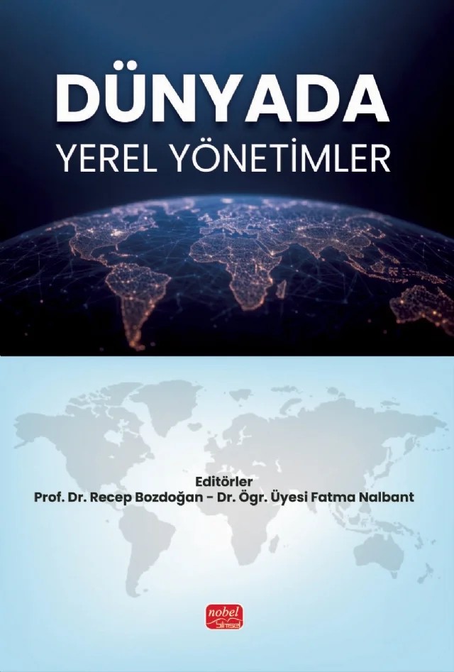 Dünyada Yerel Yönetimler – Burak Hamza Eryiğit, Çağrı Çolak, Eylül Bayraktar Erçeltik, Hülya Sağlam Yıldız, İskender Güneş, Murat Öztürk, Rüveyda Kızılboğa Özaslan, Yaşar Orçun Küçükyılmaz – Nobel Bilimsel Eserler kitap kapağı
