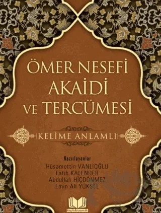 Ömer Nesefi Akaidi Kelime Anlamlı Heyet – Fatih Kalender, Hüsameddin Vanlıoğlu, Abdullah Hiçdönmez, Emin Ali Yüksel – Kitap Kalbi Yayıncılık kitap kapağı
