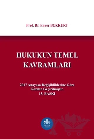 Hukukun Temel Kavramları – Enver Bozkurt – Legem Yayınevi kitap kapağı