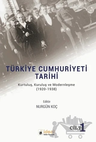 Türkiye Cumhuriyeti Tarihi (Cilt 1) – Kolektif – İdeal Kültür Yayıncılık kitap kapağı