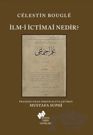 İlm-i İctimai Nedir? – Celestin Bougle – Sosyal Tarih Yayınları kitap kapağı