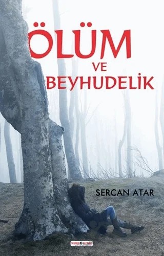 Ölüm ve Beyhudelik – Sercan Atar – Sıfır6 Yayınevi kitap kapağı