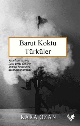 Barut Koktu Türküler – Kara Ozan – S.S International Publishing kitap kapağı