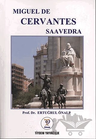 Miguel de Cervantes Saavedra – Ertuğrul Önalp – Tiydem Yayıncılık kitap kapağı