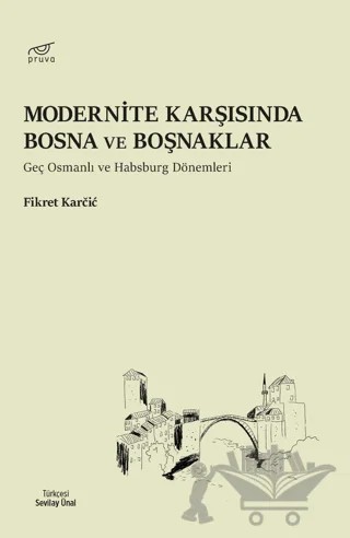Modernite Karşısında Bosna ve Boşnaklar – Fikret Karcic – Pruva Yayınları kitap kapağı