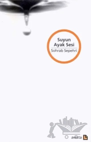 Suyun Ayak Sesi – Sohrap Sepehri – Avesta Yayınları kitap kapağı