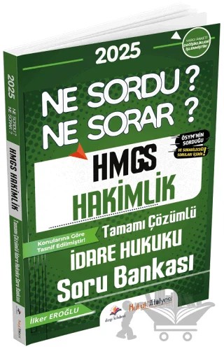 Hukuk Atölyesi HMGS Hakimlik İdare Hukuku Ne Sordu Ne Sorar Soru Bankası Çözümlü – İlker Eroğlu – Dizgi Kitap kitap kapağı