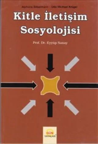 Kitle İletişim Sosyolojisi – Eyyüp Sanay – Yazarın Kendi Yayını / Eyyüp Sanay kitap kapağı