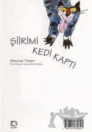 Şiirimi Kedi Kaptı – Mavisel Yener – Uçanbalık Yayıncılık kitap kapağı