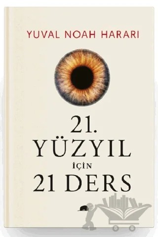 21. Yüzyıl İçin 21 Ders – Yuval Noah Harari – Kolektif Kitap kitap kapağı