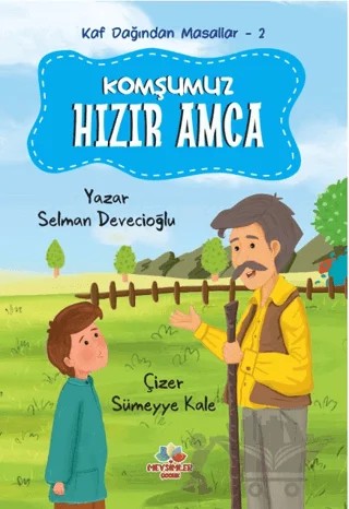 Kaf Dağından Masallar 2 - Komşumuz Hızır Amca – Selman Devecioğlu – Mevsimler Kitap kitap kapağı