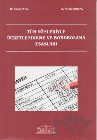 Tüm Yönleriyle Ücretlendirme ve Bordrolama Esasları – B. Kerem Göktaş, Cahit Evcil – Legal Yayıncılık kitap kapağı