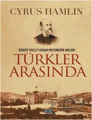 Türkler Arasında – Cyrus Hamlin – Meydan Yayıncılık kitap kapağı