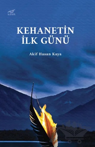 Kehanetin İlk Günü – Akif Hasan Kaya – Uzam Yayınları kitap kapağı