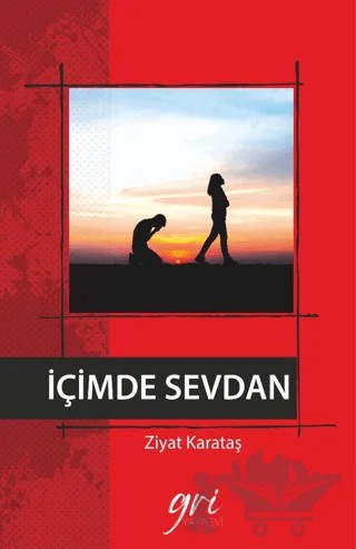İçimde Sevdan – Ziyat Karataş – Gri Yayınevi kitap kapağı