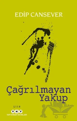 Çağrılmayan Yakup – Edip Cansever – Yapı Kredi Yayınları kitap kapağı