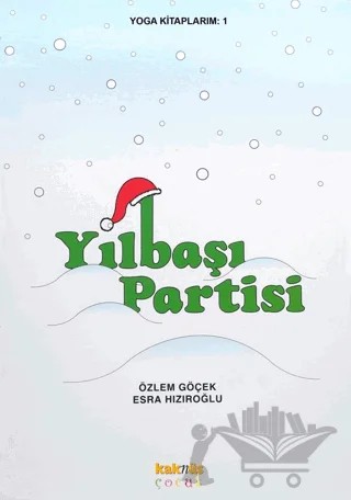 Yılbaşı Partisi – Esra Hızıroğlu, Özlem Göçek – Kaknüs Yayınları kitap kapağı