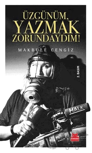 Üzgünüm, Yazmak Zorundaydım! – Makbule Cengiz – Kırmızı Kedi Yayınevi kitap kapağı