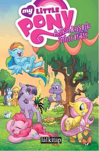 My Little Pony 1: Arkadaşlık Sihirlidir – Katie Cook – Lal Kitap kitap kapağı