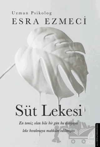 Süt Lekesi – Esra Ezmeci – Destek Yayınları kitap kapağı