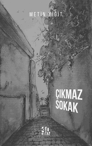 Çıkmaz Sokak – Metin Yiğit – 40 Kitap kitap kapağı