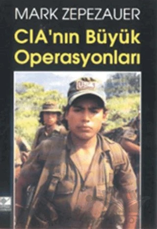 CIA’nın Büyük Operasyonları – Mark Zepezauer – Kaynak Yayınları kitap kapağı