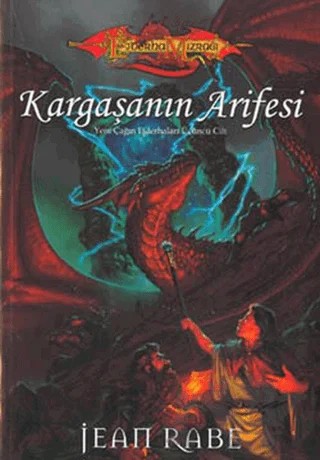 Kargaşanın Arifesi Ejderha Mızrağı Yeniçağın Ejderhaları 3. Cilt – Jean Rabe – Ankira Yayıncılık kitap kapağı