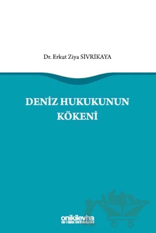 Deniz Hukukunun Kökeni – Erkut Ziya Sivrikaya – On İki Levha Yayınları kitap kapağı