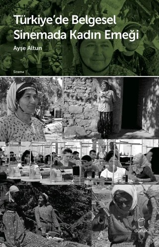 Türkiye’de Belgesel Sinemada Kadın Emeği – Ayşe Altun – Doruk Yayınları kitap kapağı