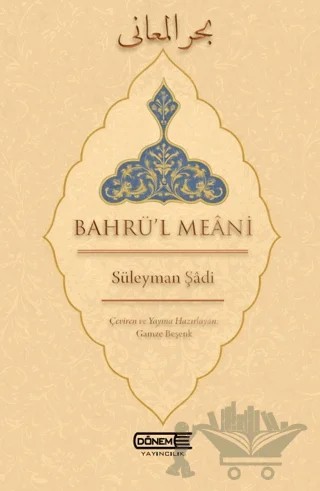 Bahrü’l Meâni – Süleyman Şadi – Dönem Yayıncılık kitap kapağı