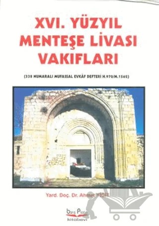 16. Yüzyıl Menteşe Livası Vakıfları – Ahmet Yiğit – Barış Platin Yayınları kitap kapağı