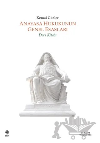 Anayasa Hukukunun Genel Esasları – Kemal Gözler – Ekin Basım Yayın kitap kapağı