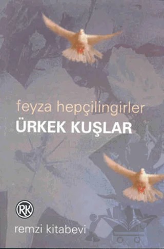 Ürkek Kuşlar – Feyza Hepçilingirler – Remzi Kitabevi kitap kapağı