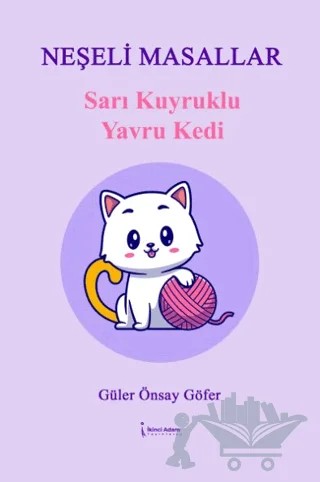 Sarı Kuyruklu Yavru Kedi – Güler Önsay Göfer – İkinci Adam Yayınları kitap kapağı