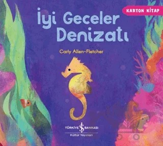 İyi Geceler Denizatı – Carly Allen-Fletcher – İş Bankası Kültür Yayınları kitap kapağı