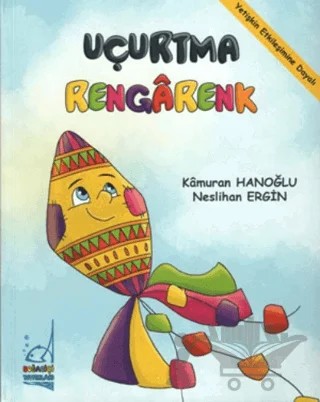 Uçurtma Rengarenk – Kamuran Hanoğlu, Neslihan Ergin – Boğaziçi Yayınları kitap kapağı