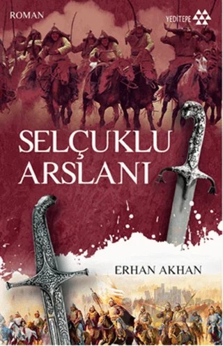 Selçuklu Arslanı – Erhan Akhan – Yeditepe Yayınevi kitap kapağı