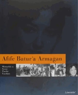 Afife Batur’a Armağan – Kolektif – Literatür Yayıncılık kitap kapağı