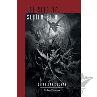 İblisler Ve Seçilmişler – Seyfullah Salman – Yarbay Yayınları kitap kapağı