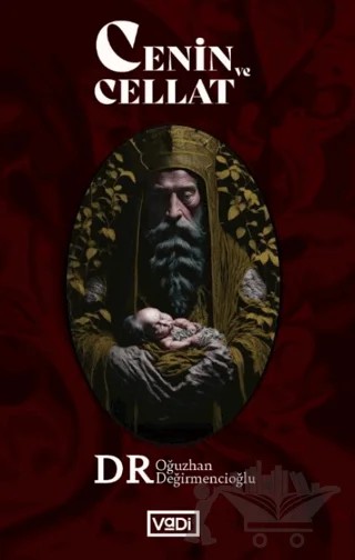 Cenin ve Cellat – Oğuzhan Değirmencioğlu – Vadi Yayınları kitap kapağı