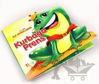 Kurbağa Prens - Şekilli Masallar – Kolektif – Tiny Kids kitap kapağı