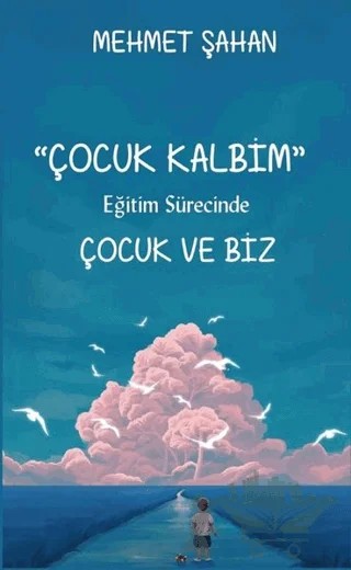 Eğitim Sürecinde Çocuk ve Biz – Mehmet Şahan – Platanus Publishing kitap kapağı