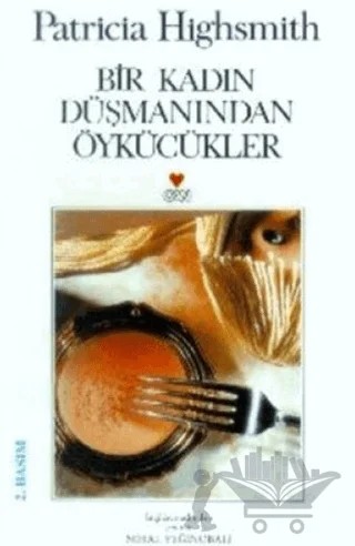 Bir Kadın Düşmanından Öykücükler – Patricia Highsmith – Can Yayınları kitap kapağı