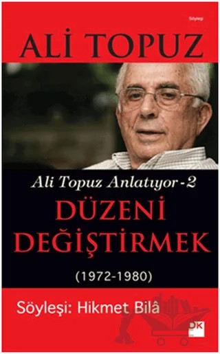 Düzeni Değiştirmek (1972 - 1980) – Ali Topuz – Doğan Kitap kitap kapağı
