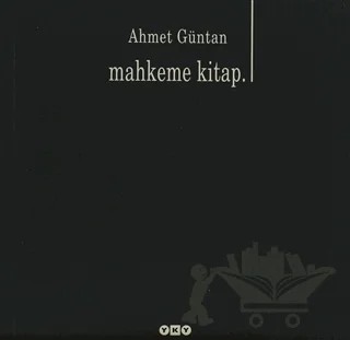 Mahkeme Kitap – Ahmet Güntan – Yapı Kredi Yayınları kitap kapağı