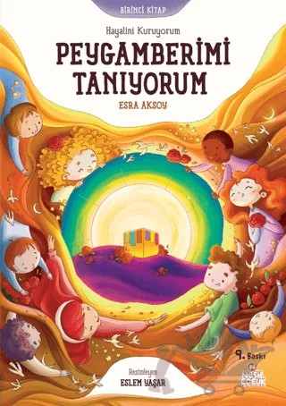Hayalini Kuruyorum Peygamberimi Tanıyorum - Birinci Kitap – Esra Aksoy – Nesil Çocuk Yayınları kitap kapağı
