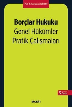 Borçlar Hukuku Genel Hükümler Pratik Çalışmaları – Hayrünnisa Özdemir – Seçkin Yayıncılık kitap kapağı